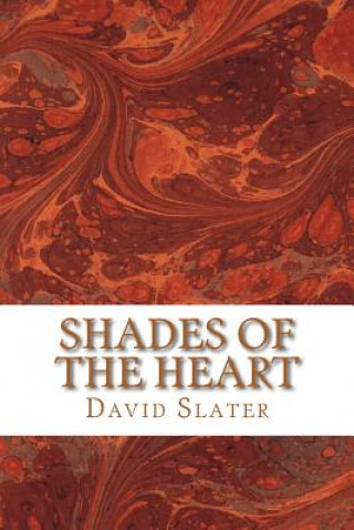 Kniha Shades of the Heart MR David Slater