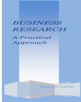 Carte Business Research: A Practical Approach Dr Gopal Sundaran Sagaran
