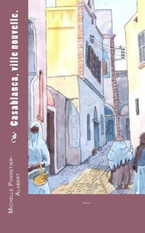 Kniha Casablanca, Ville Nouvelle Michelle Pannetier-Alabert