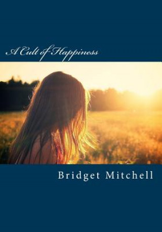 Carte A Cult of Happiness Bridget S Mitchell