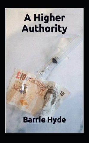 Buch A Higher Authority Barrie Hyde