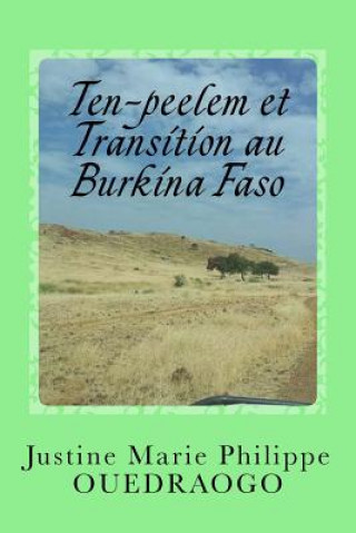 Carte Ten-peelem et Transition au Burkina Faso: La terre et le ciel, deux auxiliaires de justice équitable Justine Mp Ouedraogo