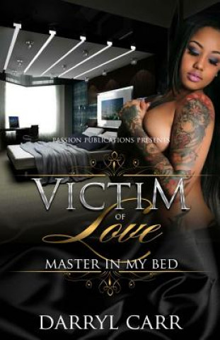 Carte Victim of Love: Master in My Bed Darryl Carr