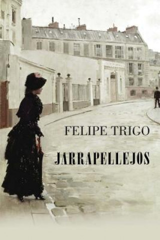 Kniha Jarrapellejos Felipe Trigo