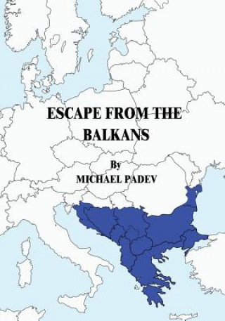 Kniha Escape from the Balkans Michael Padev