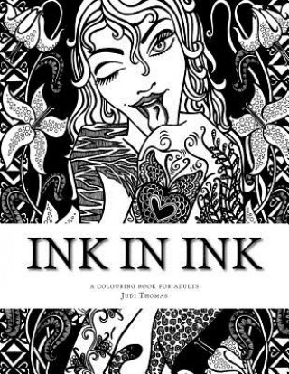 Buch Ink in Ink: A Tattoo inspired adult colouring book Judi Thomas