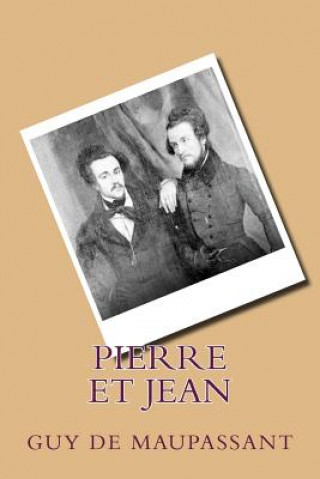 Knjiga Pierre et Jean M Guy De Maupassant