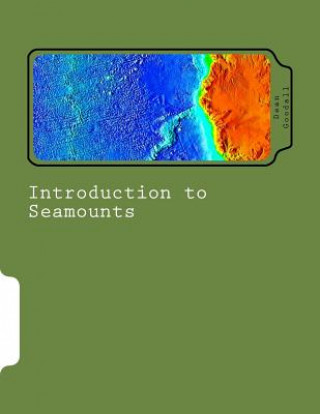 Knjiga Introduction to Seamounts Dean D Goodall