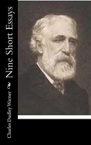 Knjiga Nine Short Essays Charles Dudley Warner