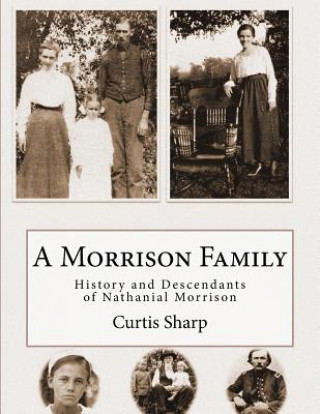 Könyv A Morrison Family: History and Descendants of Nathanial Morrison MR Curtis Sharp