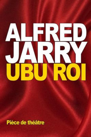 Kniha Ubu Roi Alfred Jarry