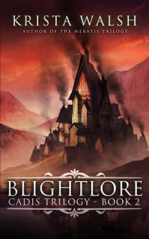 Knjiga Blightlore Krista Walsh