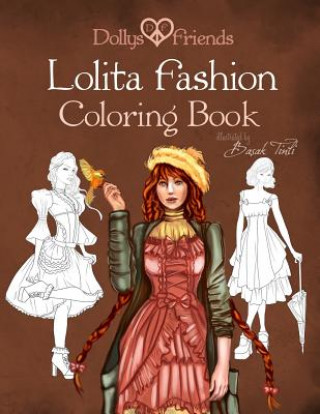 Carte Lolita Fashion Coloring Book Dollys and Friends Basak Tinli