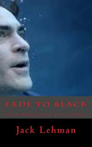 Книга Fade to Black: Sunset Boulevard for Here and Now Jack Lehman