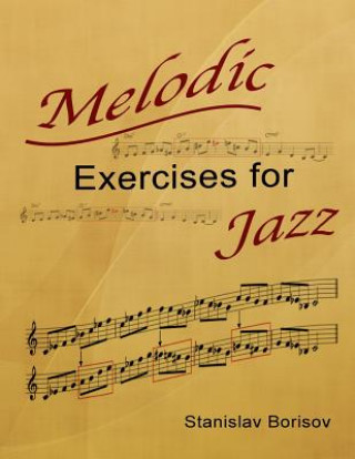 Kniha Melodic Exercises for Jazz Stanislav Ilarionov Borisov