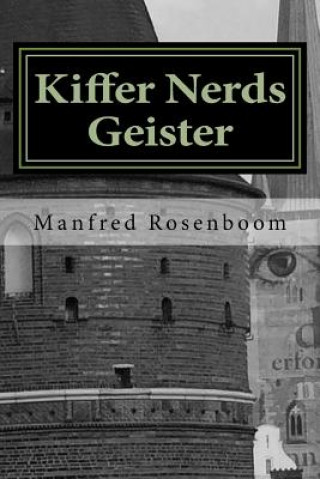 Libro Kiffer Nerds Geister: Roman Manfred Rosenboom