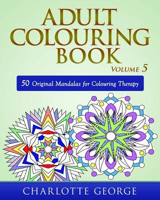 Kniha Adult Colouring Book - Volume 5 Charlotte George