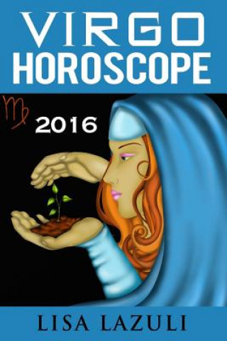 Knjiga Virgo Horoscope 2016 Lisa Luzuli