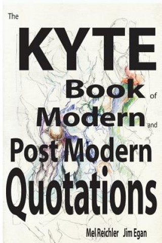 Könyv The Kyte book of Modern and PostModern Quotations Mel Reichler
