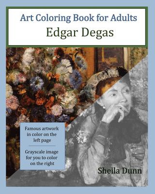 Könyv Art Coloring Book for Adults: Edgar Degas Sheila Dunn