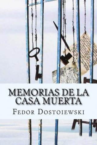 Könyv Memorias de la Casa Muerta (Spanish Edition) Fedor Dostoiewski