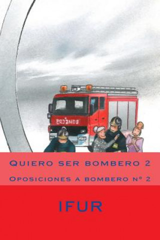Knjiga Quiero ser bombero 2 Jose Perez Vigueras