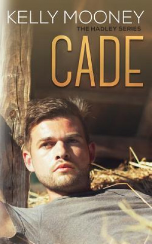 Knjiga Cade Kelly Mooney