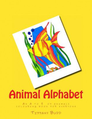 Libro Animal Alphabet: The A to Z of Animals. A Colouring Book for Children Tiffany Budd