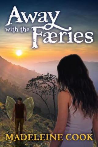 Kniha Away with the Faeries Madeleine Cook