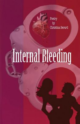 Knjiga Internal Bleeding Christina Berard