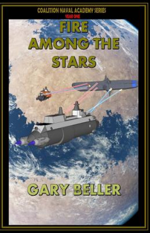 Książka Fire Among the Stars: Plebe Year Gary Beller