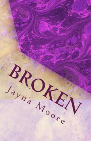 Kniha Broken Jayna Moore