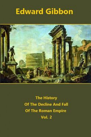 Książka The History Of The Decline And Fall Of The Roman Empire volume 2 Edward Gibbon