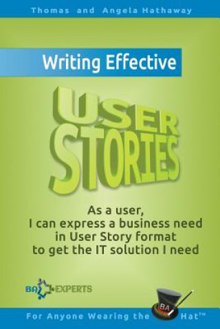 Kniha Writing Effective User Stories Tom Hathaway
