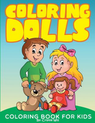 Carte Coloring Dolls: Coloring Book For Kids Cristie Will