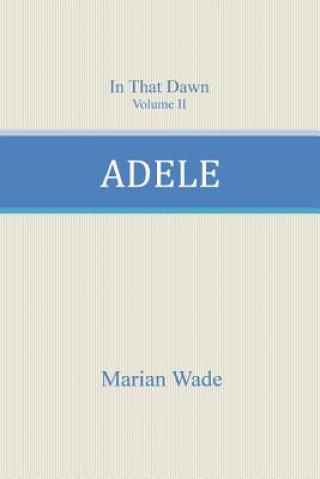 Kniha Adele Marian Wade