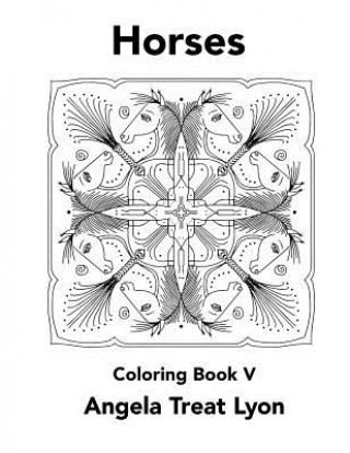 Knjiga Horses: Coloring Book V Angela Treat Lyon