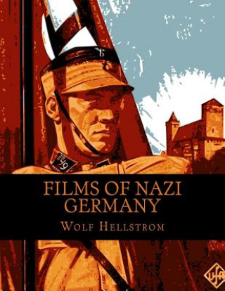 Książka Films of Nazi Germany Wolf Hellstrom