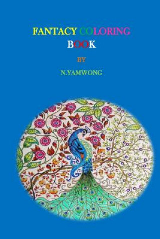 Könyv Fantasy coloring book: For adult relaxing and meditation N Yamwong