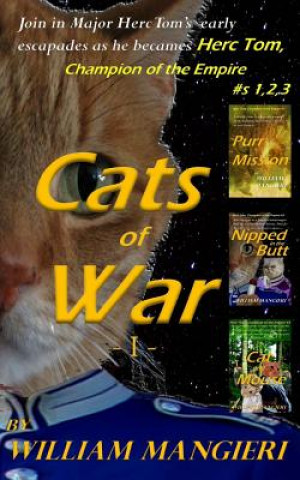 Kniha Cats of War I: Containing first three stories in the Herc Tom, Champion of the Empire Series William Mangieri