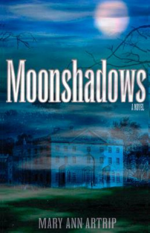 Книга Moonshadows Mary Ann Artrip