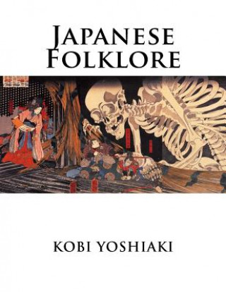 Könyv Japanese Folklore Kobi Yoshiaki