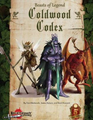 Kniha Beasts of Legend: Coldwood Codex (5E) Tim Hitchcock