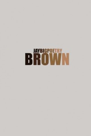 Kniha Brown: B.R.O.W.N Jalen Jamal Shelvin