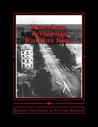 Könyv American Terrorists: Ku Klux Klan Regina L Spielman