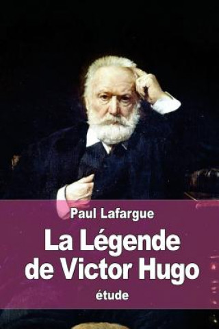 Książka La Légende de Victor Hugo Paul Lafargue