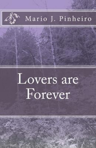 Книга Lovers are Forever Mario J Pinheiro