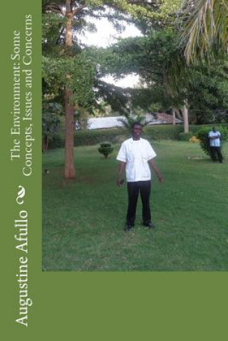 Buch The Environment: Some Concepts, Issues and Concerns Prof Augustine Otieno Afullo