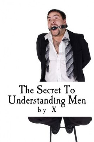 Knjiga The Secret to Understanding Men X