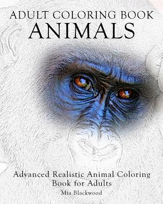 Książka Adult Coloring Book: Animals: Advanced Realistic Animal Coloring Book for Adults Mia Blackwood
